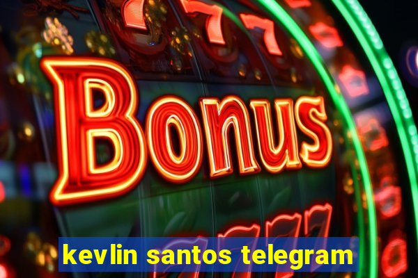 kevlin santos telegram